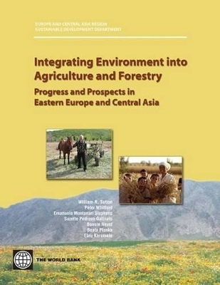 Integrating Environment into Agriculture and Forestry - William R. Sutton, Peter Whitford, Emanuela Montanari Stephens, Suzette Pedroso Galinato, Bonnie Nevel