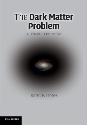 The Dark Matter Problem - Robert H. Sanders