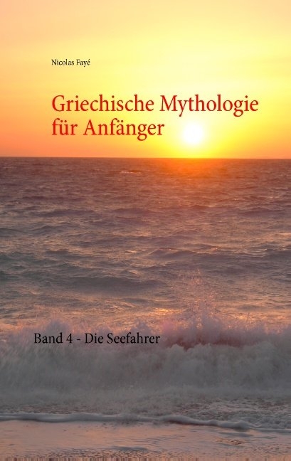 Griechische Mythologie für Anfänger - Nicolas Fayé