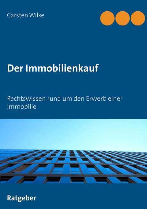 Der Immobilienkauf -  Carsten Wilke