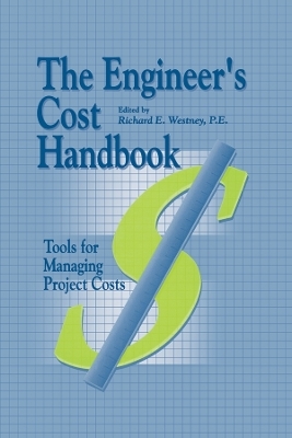 The Engineer's Cost Handbook - Richard E. Westney