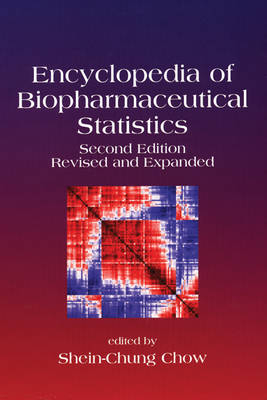 Encyclopedia of Biopharmaceutical Statistics, Second Edition - 