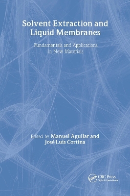 Solvent Extraction and Liquid Membranes - 