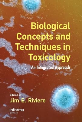 Biological Concepts and Techniques in Toxicology - 