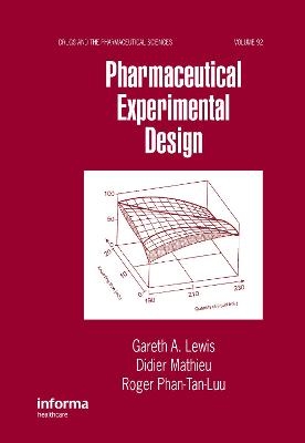 Pharmaceutical Experimental Design - Gareth A. Lewis, Didier Mathieu, Roger Phan-Tan-Luu