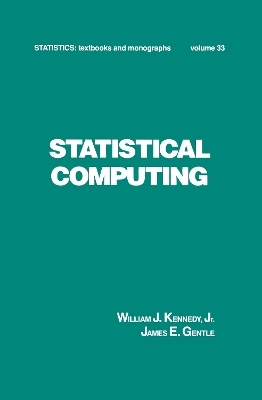 Statistical Computing - William J. Kennedy, James E. Gentle