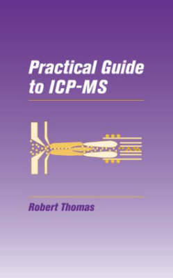 Practical Guide to ICP-MS - Robert Thomas