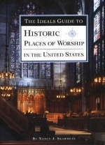 The Ideals Guide to Historic Places of Worship in the United States - Nancy J. Skarmeas