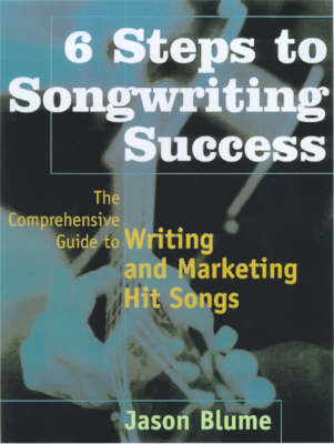 Six Steps to Songwriting Success - Jason Blume