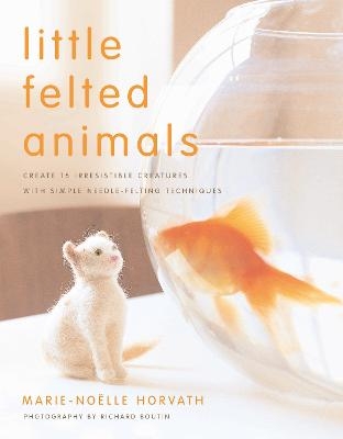 Little Felted Animals - M Horvath