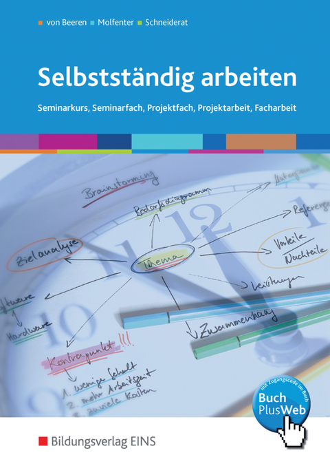 Selbstständig arbeiten - Volker Molfenter, Bernd Schneiderat, Dieter von Beeren