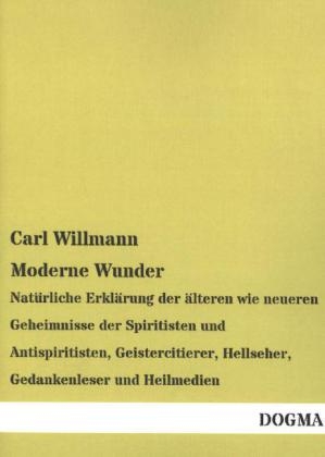 Moderne Wunder - Carl Willmann