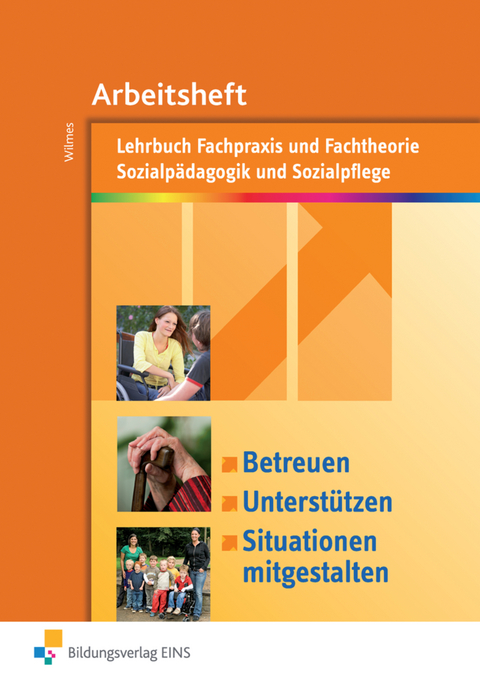 Betreuen, unterstützen, Situationen mitgestalten - Andrea Wilmes