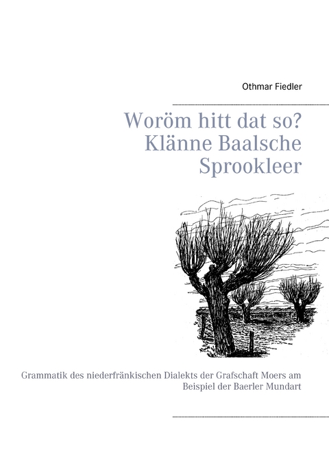 Woröm hitt dat so? Klänne Baalsche Sprookleer - Othmar Fiedler