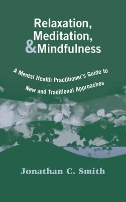 Relaxation, Meditation, & Mindfulness - Jonathan C. Smith