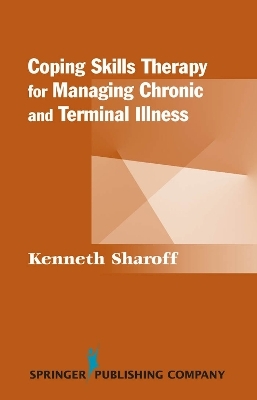 Coping Skills Therapy for Managing Chronic and Terminal Illness - Kenneth Sharoff