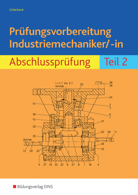 Prüfungsvorbereitung / Prüfungsvorbereitung Industriemechaniker/-in - Peter Schierbock