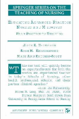 Educating Advanced Practice Nurses and Midwives - Joyce Beebe Thompson, Rose M Kershbaumer, Mary Ann Krisman-Scott