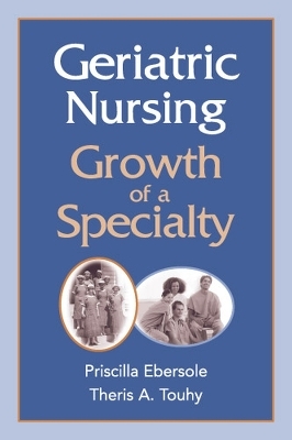 Geriatric Nursing - Priscilla Ebersole, Terri Touhy