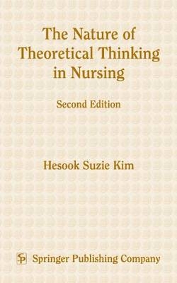 The Nature of Theoretical Thinking in Nursing - Hesook Suzie