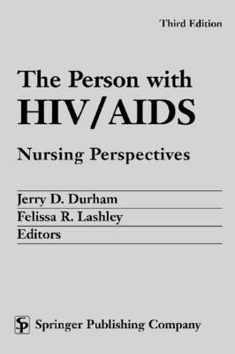 The Person with HIV/AIDS - Jerry D. Durham, Felissa R. Lashley