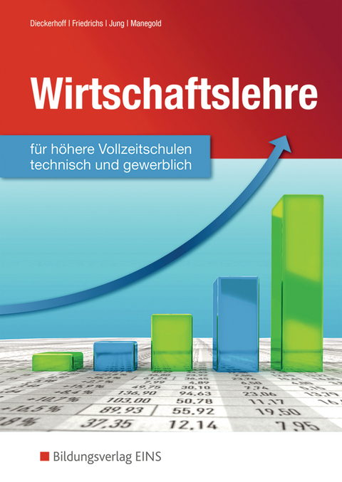 Wirtschaftslehre - Willi Dieckerhoff, Karl Friedrichs, Christoph Jung, Klaus Manegold