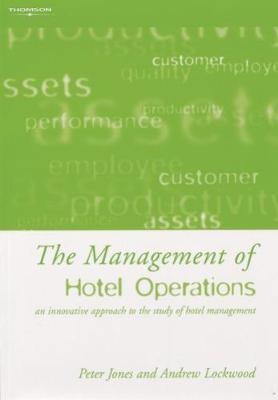 The Management of Hotel Operations - Peter Jones, Andrew Lockwood