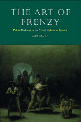 The Art of Frenzy - Jane Kromm