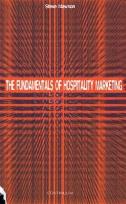 The Fundamentals of Hospitality Marketing - Steve Mawson