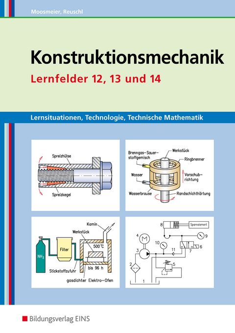 Konstruktionsmechanik: Technologie, Technische Mathematik - Gertraud Moosmeier, Werner Reuschl