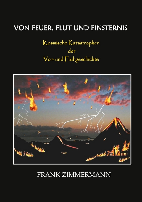 Von Feuer, Flut und Finsternis -  Frank Zimmermann