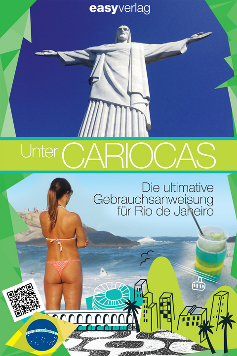 Unter Cariocas. Die ultimative Gebrauchsanleitung für Rio de Janeiro - Jürgen Wenz