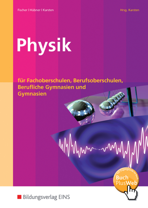 Physik - Christine Fischer, Roland Hübner, Hubertus Karsten