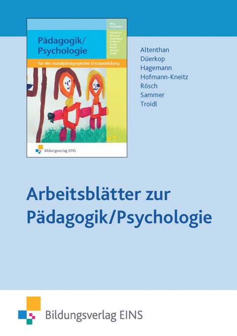 Pädagogik/Psychologie für die sozialpädagogische Erstausbildung -... - Sophia Altenthan, Gesa Düerkop, Nina Hagemann, Beate Hofmann-Kneitz, Anneliese Sammer, Christoph Rösch, Robert Troidl