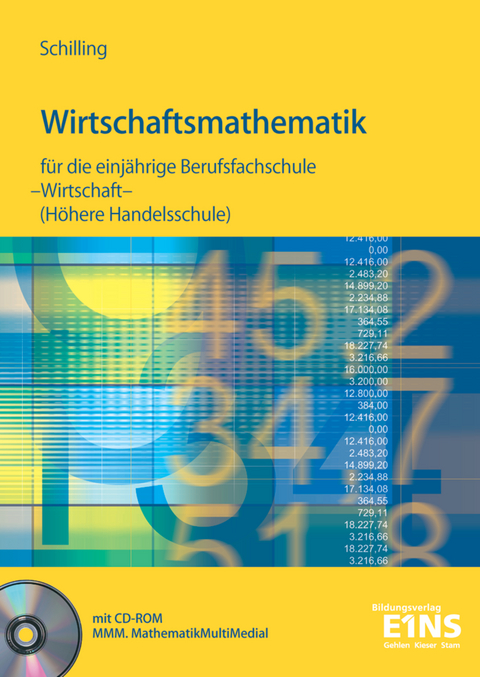 Wirtschaftsmathematik für die einjährige Berufsfachschule Wirtschaft und für Realschulabsolventen (Höhere Handelsschule) - Klaus Schilling