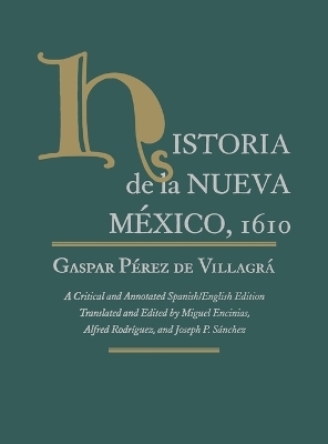 Historia De La Nueva Mexico, 1610 - Gaspar Perez De Villagra