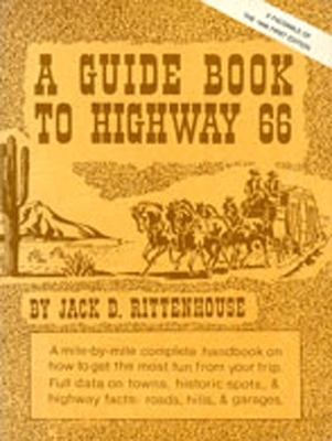 Guide Book to Highway 66 - Jack D Rittenhouse