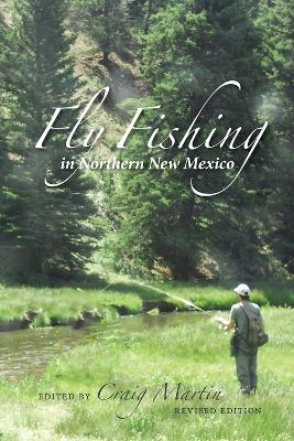 Fly Fishing in Northern New Mexico - Martin C