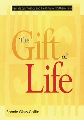 The Gift of Life - Bonnie Glass-Coffin