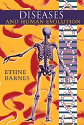 Diseases and Human Evolution - Ethne Barnes