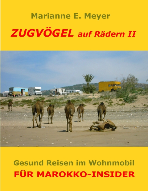 Zugvögel auf Rädern II - Marianne E. Meyer