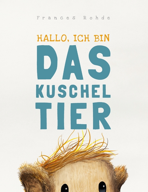 Das Kuscheltier - Frances Rohde