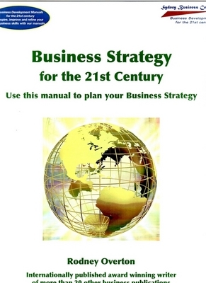 Business Strategy for the 21st Century - Rodney Overton