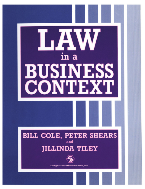 Law in a Business Context - PETER SHEARS AND JILLINDA TILEY BILL COLE