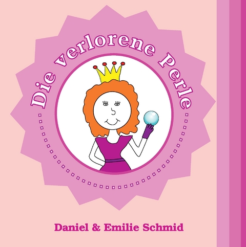 Die verlorene Perle - Daniel Schmid, Emilie Schmid