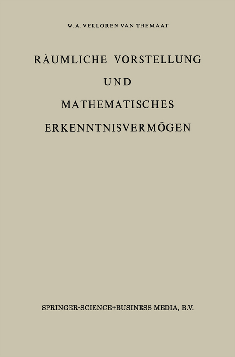 Räumliche Vorstellung und Mathematisches Erkenntnisvermögen - P. Verloren Van Themaat