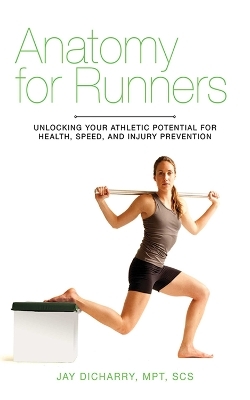 Anatomy for Runners - Jay Dicharry