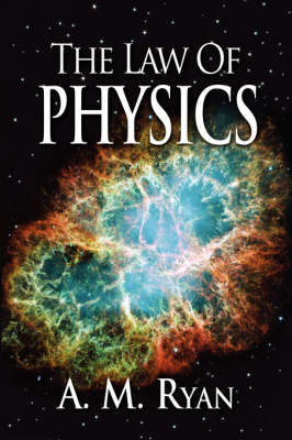 The Law of Physics - Andrew M Ryan