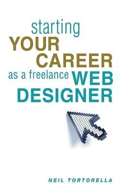 Starting Your Career as a Freelance Web Designer - Neil Tortorella