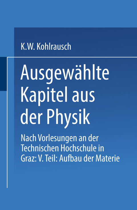 Ausgewählte Kapitel aus der Physik - Karl W.F. Kohlrausch